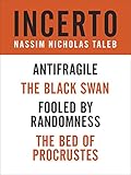 Incerto 4book Bundle Fooled By Randomness The Black Swan The Bed Of Procrustes Antifragile English Edition