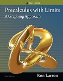 Precalculus With Limits A Graphing Approach Texas Edition
