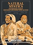 Natural Mystics The Prophetic Lives Of Bob Marley And Nusrat Fateh Ali Khan English Edition