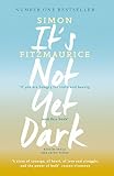 Its Not Yet Dark English Edition