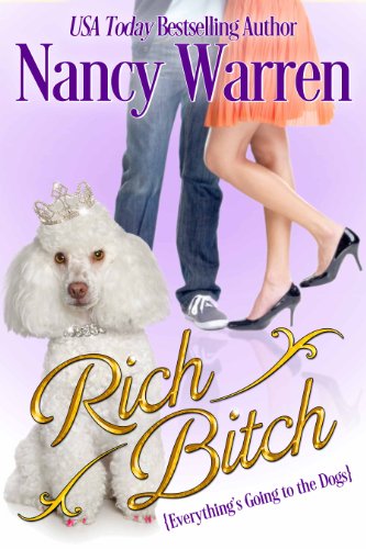 Rich Bitch: Everything's Going to the Dogs book cover