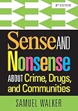 Sense And Nonsense About Crime Drugs And Communities