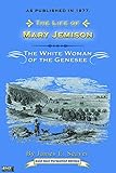 Life Of Mary Jemison White Woman Of The Genesee English Edition