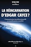 La Rincarnation Dedgar Cayce Communication Interdimensionnelle Et Transformation Mondiale