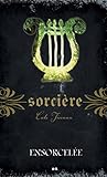 Sorci%C3%A8re: Ensorcel%C3%A9e