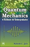 Quantum Mechanics A Textbook For Undergraduates English Edition