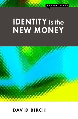 Identity Is the New Money (By: David Birch) cover