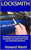 Locksmith The Bible Of Locksmith Training Locksmith Kit Locksmith Tools Car Locksmith And More