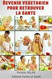 Devenir Vgtarien Pour Retrouver La Sant