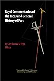 Royal Commentaries Of The Incas And General History Of Peru Volume 1 And Volume 2 English Edition