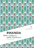 Rwanda Mille Collines Mille Douleurs Lme Des Peuples