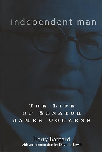 Independent Man: The Life of Senator James Couzens (By: Harry Barnard,David L. Lewis) cover