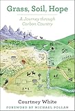 Grass Soil Hope A Journey Through Carbon Country English Edition