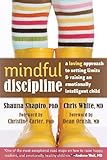 Mindful Discipline A Loving Approach To Setting Limits And Raising An Emotionally Intelligent Child English Edition