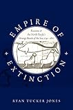Empire Of Extinction Russians And The North Pacifics Strange Beasts Of The Sea 17411867 English Edition