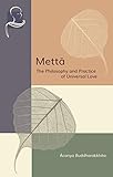 Metta The Philosophy And Practice Of Universal Love English Edition