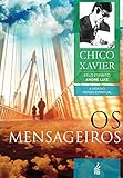 Os Mensageiros A Vida No Mundo Espiritual Portuguese Edition