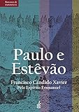 Paulo E Estvo Romances De Emmanuel Portuguese Edition