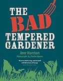 The Bad Tempered Gardener English Edition