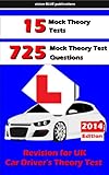 Uk Learner Drivers Practice Theory Test Questions 15 Practice Theory Tests 750 Questions 2014 Edition English Edition