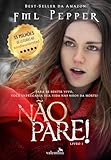 No Pare Para Se Sentir Vivo Voc Entregaria Sua Vida Nas Mos Da Morte No Pare Livro 1 Portuguese Edition