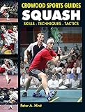 Squash Skills Techniques Tactics Crowood Sports Guides English Edition