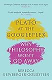 Plato At The Googleplex Why Philosophy Wont Go Away English Edition