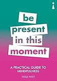 Introducing Mindfulness A Practical Guide Introducing English Edition