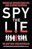 Spy The Lie How To Spot Deception The Cia Way English Edition