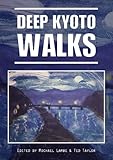 Deep Kyoto Walks