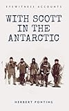 Eyewitness Accounts With Scott In The Antarctic English Edition