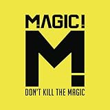 Don't Kill the Magic