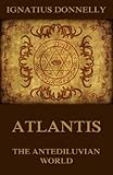Atlantis The Antediluvian World Illustrated Edition English Edition