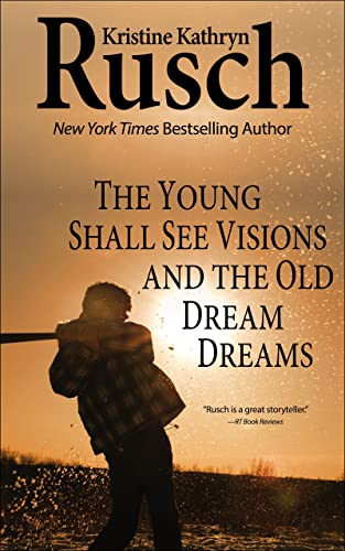The Young Shall See Visions and the Old Dream Dreams book cover