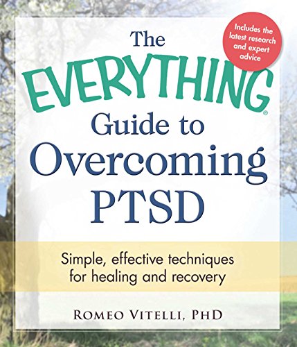 The Everything Guide To Overcoming PTSD (By: Romeo Vitelli) cover