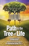 Path To The Tree Of Life Lessons On Tanya By Zev Reichman Adapted From The Teachings Of Rav Mordechai Silver Shlita English Edition