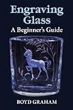 Engraving Glass A Beginners Guide English Edition