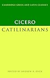 Cicero Catilinarians Cambridge Greek And Latin Classics English Edition