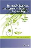 Sustainability How The Cosmetics Industry Is Greening Up English Edition