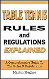 Table Tennis Rules Regulations Explained English Edition