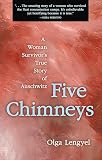 Five Chimneys A Woman Survivors True Story Of Auschwitz English Edition