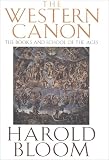The Western Canon The Books And School Of The Ages