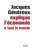 Jacques Gnreux Explique Lconomie Tout Le Monde Sciences Humaines Hc