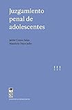 Juzgamiento Penal De Adolescentes Spanish Edition