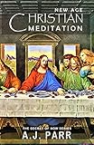 New Age Christian Meditation Esoteric Teachings Of Jesus Meister Eckhart Eckhart Tolle Krishnamurti And More The Secret Of Now Book 4