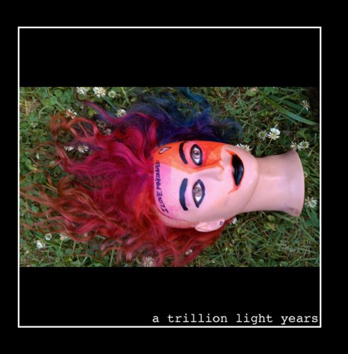A Trillion Light Years