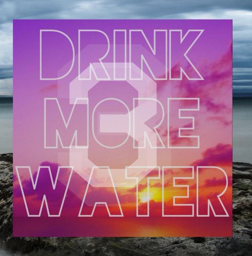 Drink More Water 3
