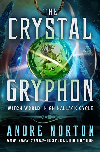 The Crystal Gryphon (By: Andre Norton) cover