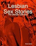 Lesbian Sex Stories The Ultimate Collection English Edition