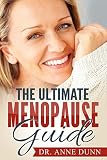 Menopause The Ultimate Menopause Guide The Best Tips And Tricks You Need To Know About Menopause Menopause Menopause Guide English Edition